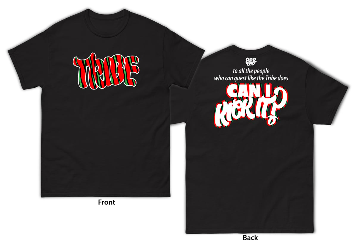 Image of TRIBE Can I Kick It? - T-Shirt