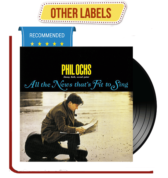 PHIL OCHS - All The News That's Fit To Sing | You Are The Cosmos