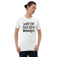 Image 2 of WHAT THE FUCK IS UP DENNY'S T-SHIRT