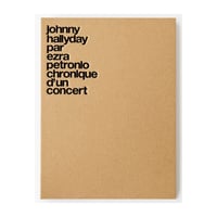 Image 1 of JOHNNY HALLYDAY PAR EZRA PETRONIO CHRONIQUE D’UN CONCERT – LIMITED EDITION