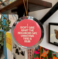 Image 1 of I Wish it Was Christmas Today- Acrylic Ornament