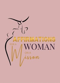 Affirmations For A Woman On A Mission