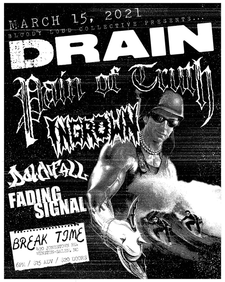 Image of DRAIN, PAIN OF TRUTH, INGROWN, DOWNFALL, FADING SIGNAL