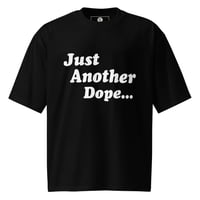 Image 1 of JustAnotherDope... Oversized T-shirt