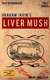 Liver Mush by Graham Irvin 