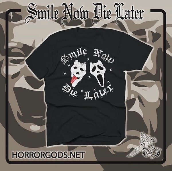 Image of SMILE NOW DIE LATER TEE 