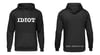 IDIOT Hoodies