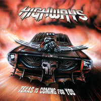 HIGHWAYS - Texas is Coming for You CD