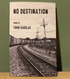 No Destination by Tohm Bakelas (Kung Fu Treachery Press)