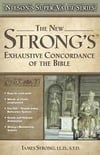 The New Strong's Exhaustive Concordance Of The Bible