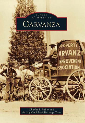 Image of Images of America: Garvanza, by Charlie Fisher and HPHT