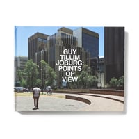 Image 1 of Guy Tillim, Joburg: Points of View  (SIGNED)