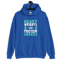 Image 6 of Heavy Weights And Protein Shakes Unisex Hoodie