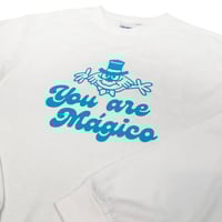 Image 2 of MAGICO - "YOU ARE..." LONG SLEEVE