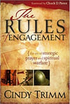 The Rules of Engagement {The art of strategic prayer and spiritual warfare}