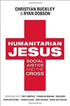 Humanitarian Jesus: Social Justice and the Cross