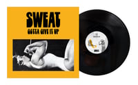 Image 3 of SWEAT "Gotta Give it Up" LP White or Black Vinyl 