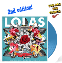 LOLAS All the Potion in the World LP (2nd edition)