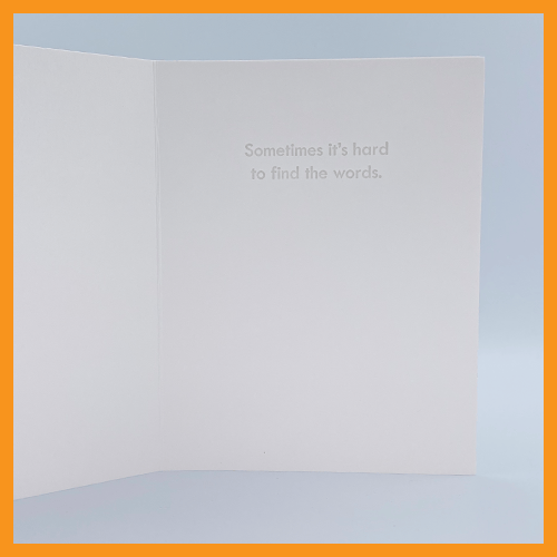 Image of GET WELL SOON - SOMETIMES IT'S HARD TO FIND THE WORDS - SINGLE CARD