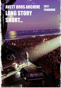 The Avett Bros Archive Long Story Short 2021 Yearbook