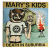 MARY'S KIDS – Death in Suburbia (10" EP or CD)
