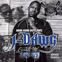 Boss Hogg Outlawz - J-Dawg - Greatest Hits