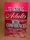 Teaching Adults with Confidence