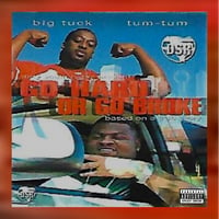 DSR - Big Tuck & Tum Tum - Go Hard Or Go Broke (Dj Yella Boy)