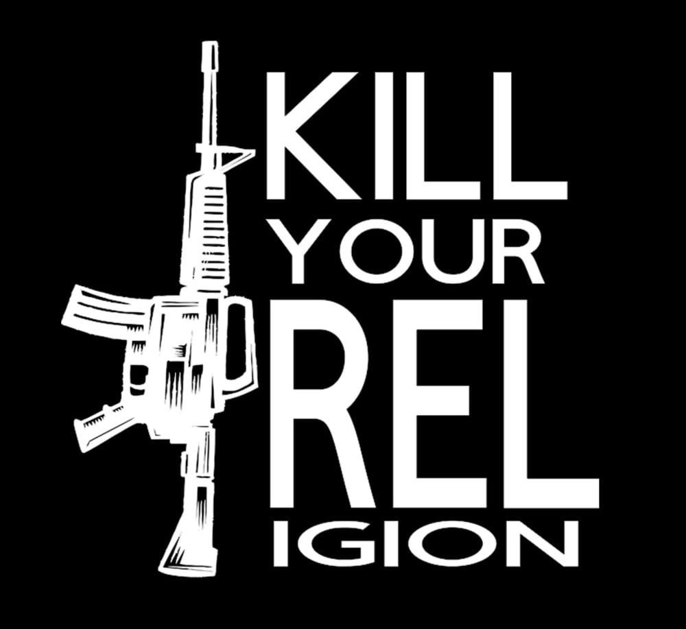 Kill Your Religion