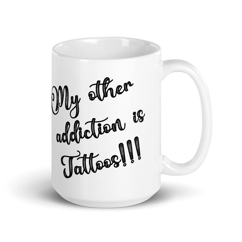 MY OTHER ADDICTION IS COFFEE-White glossy mug