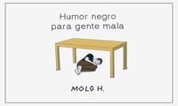 Humor negro para gente mala | Molg H.