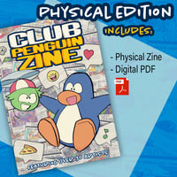 [PRE-ORDER] CLUB PENGUIN ZINE - PHYSICAL EDITION