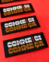 Comme ci Comme ca- Woven iron-on patch