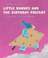 Little Donkey and The Birthday Present