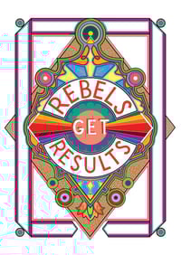 Image 3 of Rebels Get Results, All versions - A3 and A4
