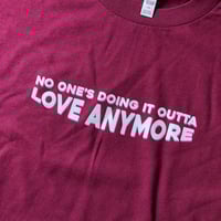Image 3 of No One's Doing It Outta Love Anymore