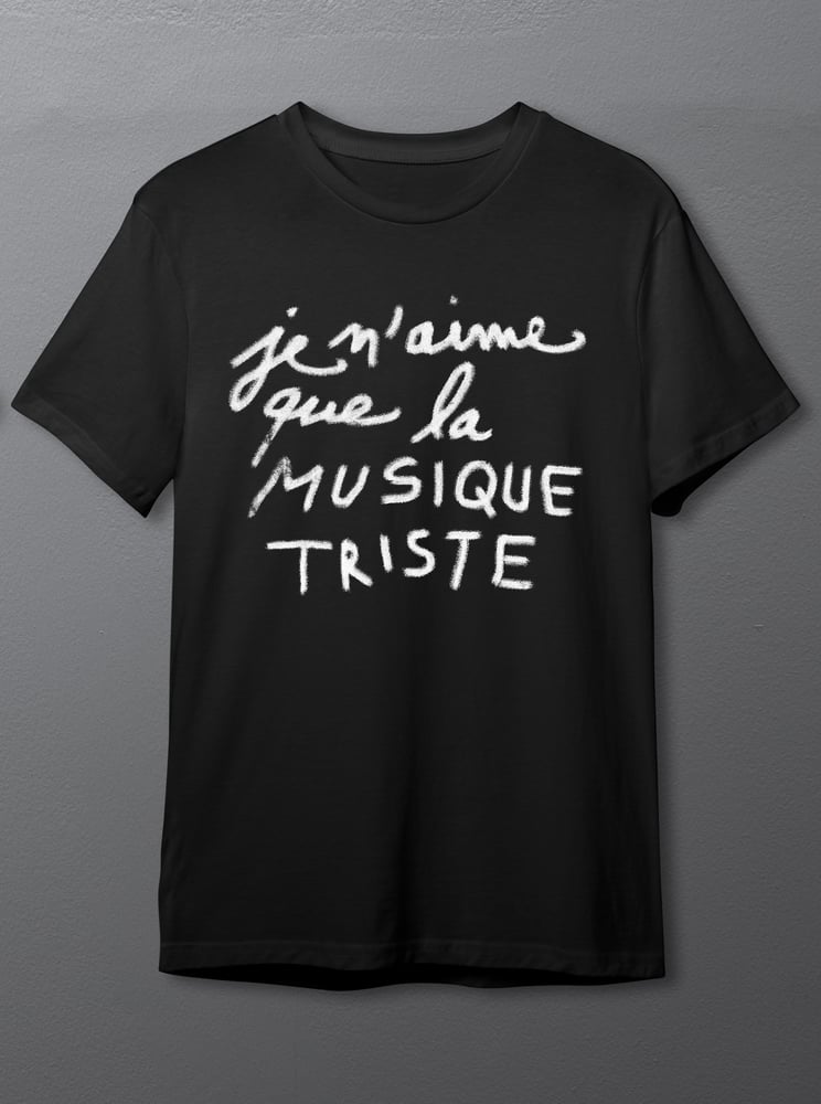Image of T-shirt "Je n'aime que la musique triste" Black Large