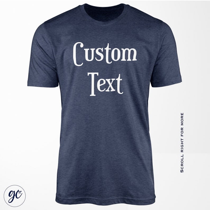 Image of Custom Shirt, Custom Text Shirt, Custom T-shirt, Personalized T-Shirt, Personalized Shirt, Custom Un