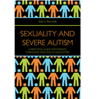 Sexuality and Severe Autism