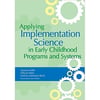 Applying Implementation Science in early childhood Programs and systems