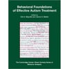Behavioral Foundations of Effective Autism Treatment