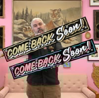 Come Back Soon