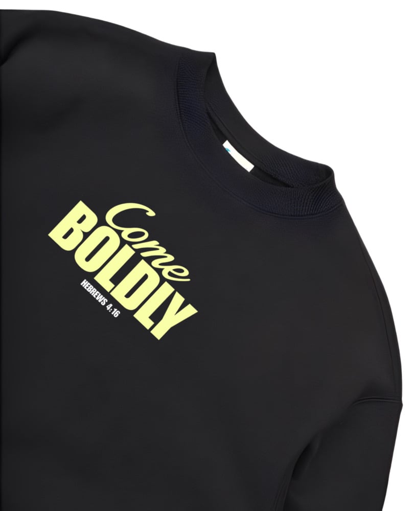 Image of Come boldly crewneck 
