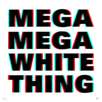 Image 1 of Mega Mega White Thing (3D)