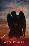  The Fall Of Lucifer (Chronicles Of Brothers/Time Before Time)