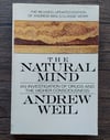 The Natural Mind: An investigation of Drugs and the Higher Consciousness, by Andrew Weil