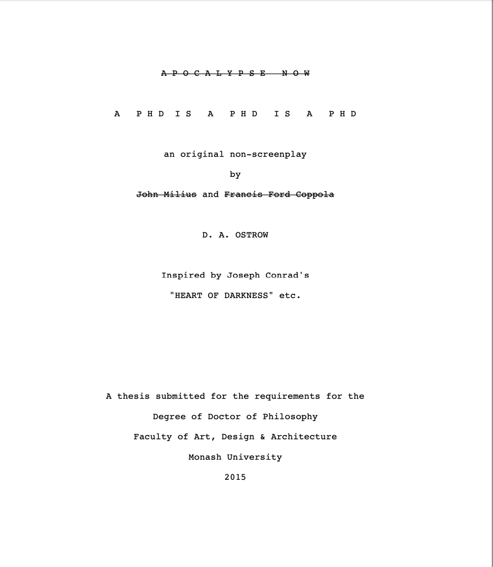 A PHD IS A PHD IS A PHD A PhD is Not a PhD is Not a PhD: A nonlinear (one act) screenplay of sorts,