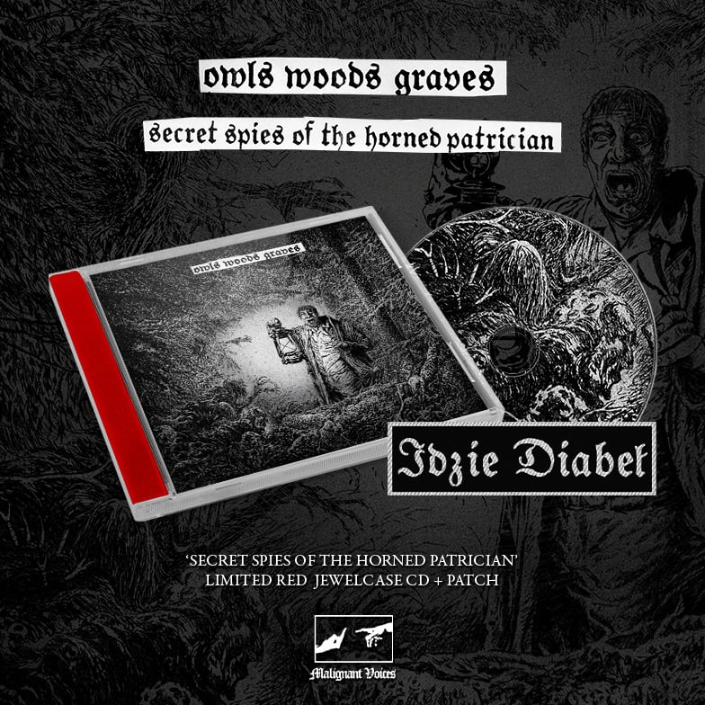 Image of OWLS WOODS GRAVES - 'Secret Spies of the Horned Patrician' LTD. CD w/patch