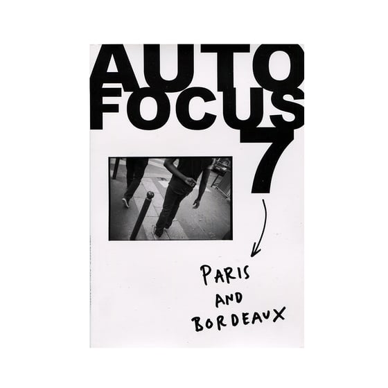 Image of Auto Focus 7 - Paris and Bordeaux Zine - Sam Waller