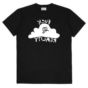 Image of Fuck Reality T-Shirt Cloud